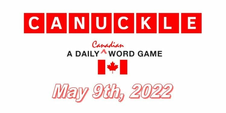 Daily Canuckle - 9th May 2022