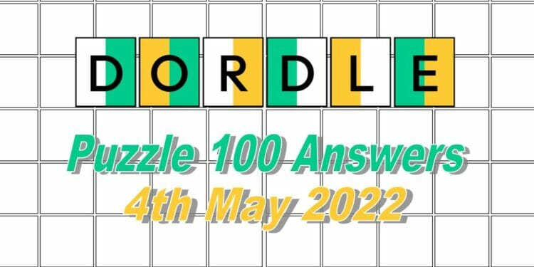 Daily Dordle 100 Answer - May 4th 2022