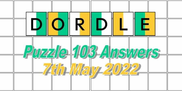 Daily Dordle 103 - May 7th 2022