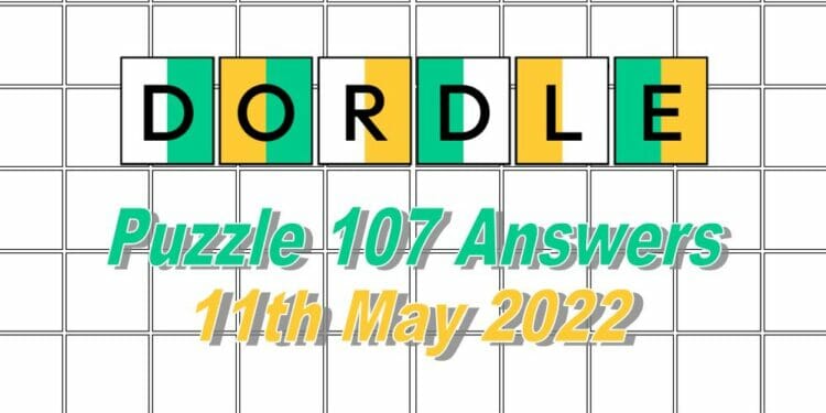 Daily Dordle 107 - May 11th 2022