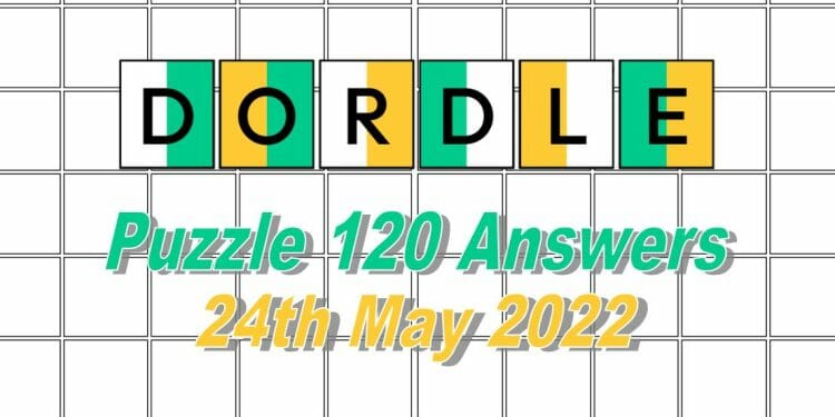 Daily Dordle 120 - May 24th 2022