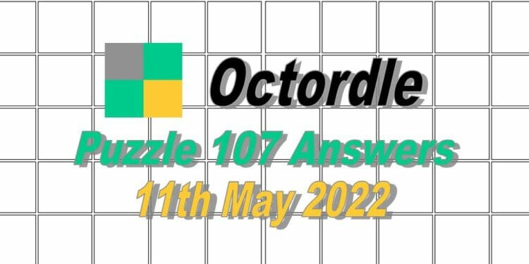 Daily Octordle 107 - May 11th 2022