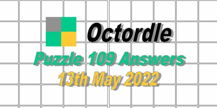 Daily Octordle 109 - May 13th 2022