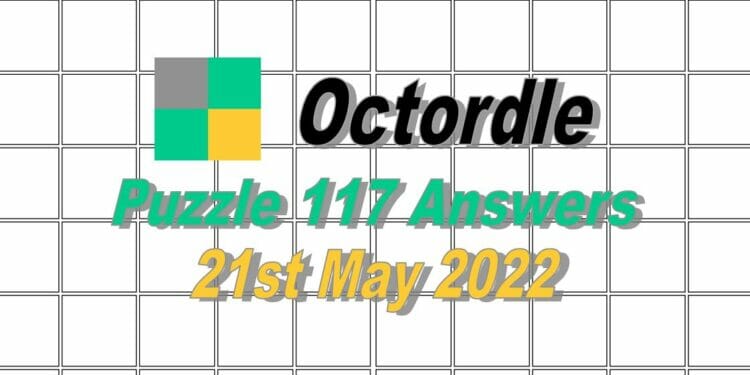 Daily Octordle 117 - May 21st 2022