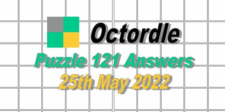 Daily Octordle 121 - May 25th 2022