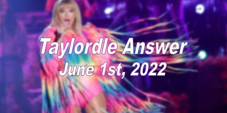 Daily Taylordle - 1st June 2022