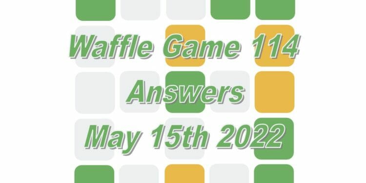 Daily Waffle 114 - May 15th 2022