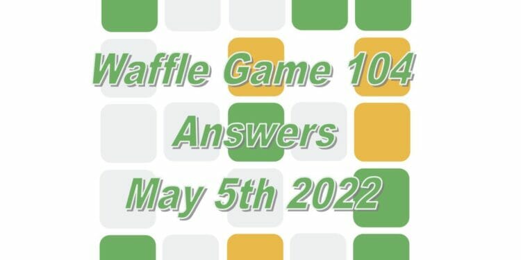 Daily Waffle Game Answer 104 - May 5th 2022