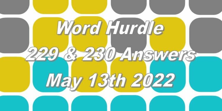 Word Hurdle #229 & #230 - 13th May 2022