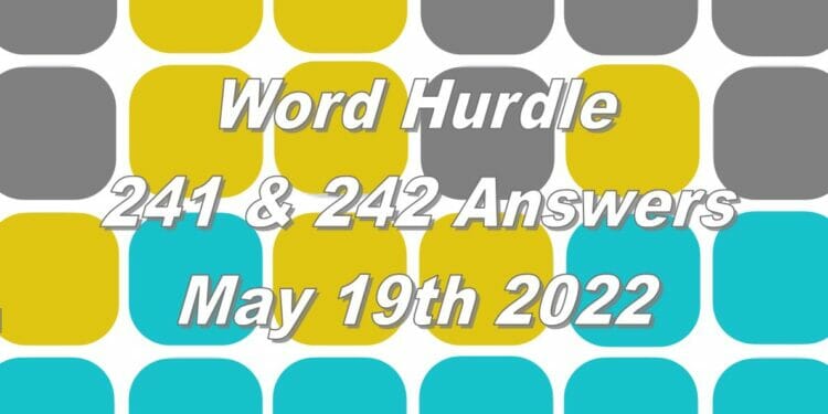 Word Hurdle #241 & #242 - 19th May 2022