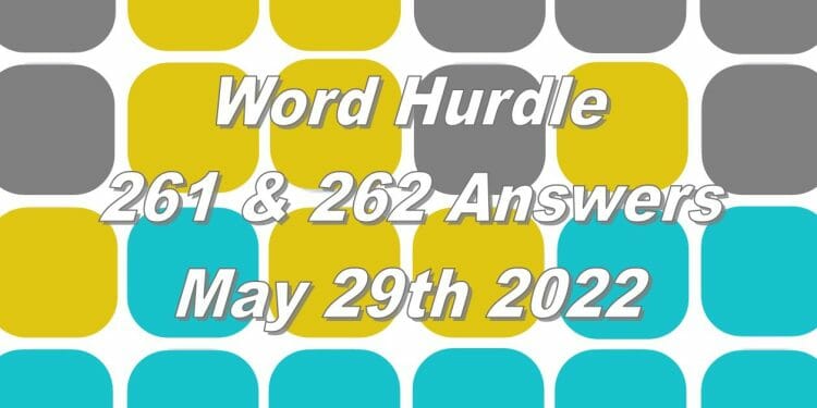 Word Hurdle #261 & #262 - 29th May 2022