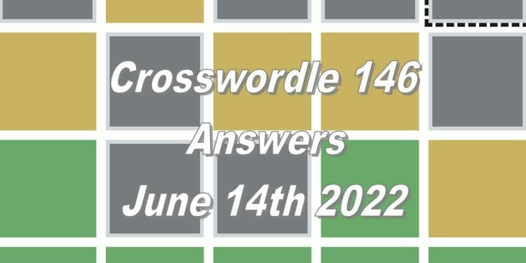 Daily Crosswordle 146 - 14th June 2022