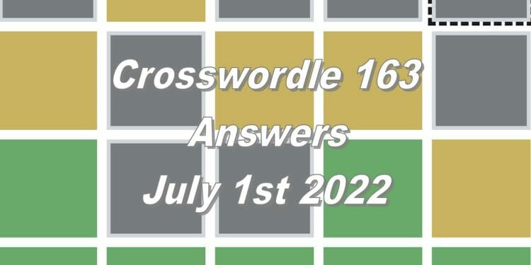 Daily Crosswordle 163 - 1st July 2022