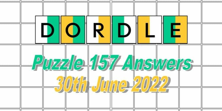 Daily Dordle 157 - 30th June 2022