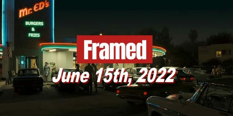 Daily Framed 96 Movie - June 15, 2022