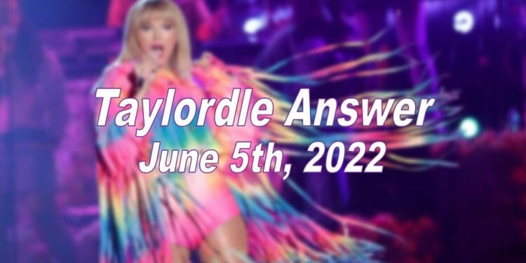 Daily Taylordle - 5th June 2022