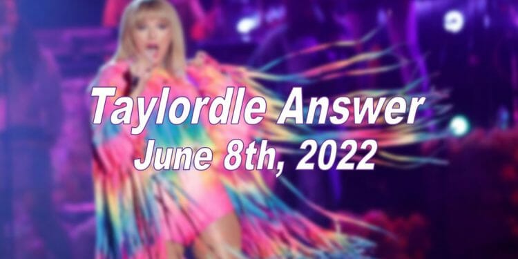 Daily Taylordle - 8th June 2022