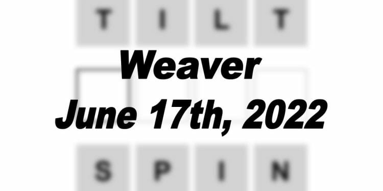 Daily Weaver - 17th June 2022