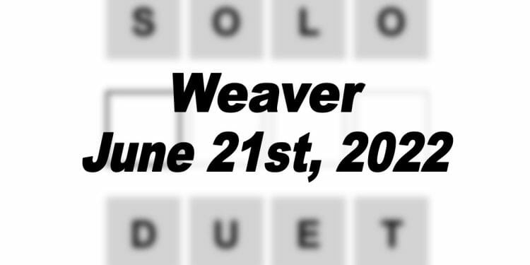 Daily Weaver - 21st June 2022