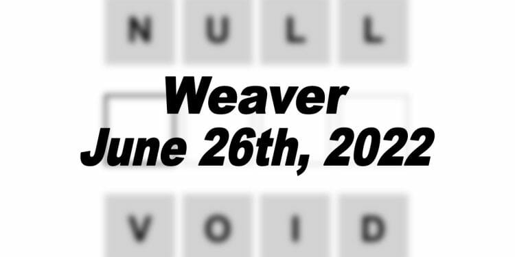 Daily Weaver Answers - 26th June 2022