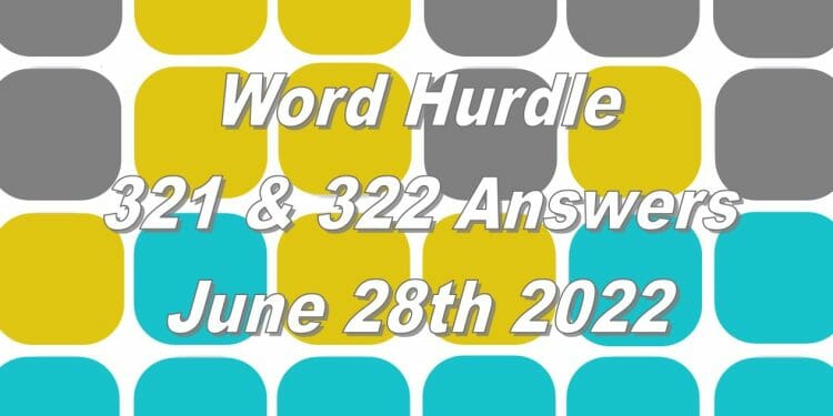 Word Hurdle #321 & #322 - 28th June 2022