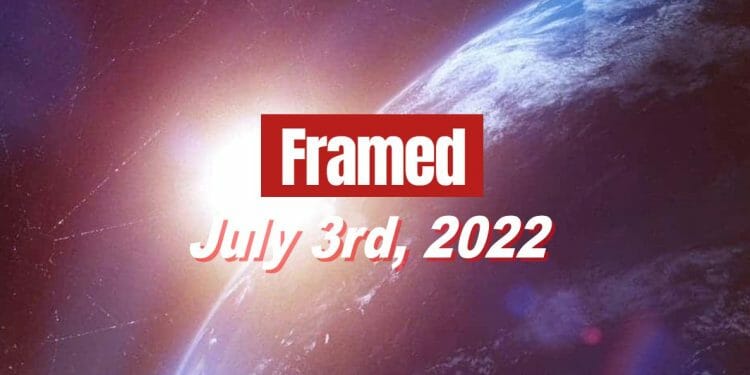 Daily Framed 114 Movie - July 3, 2022