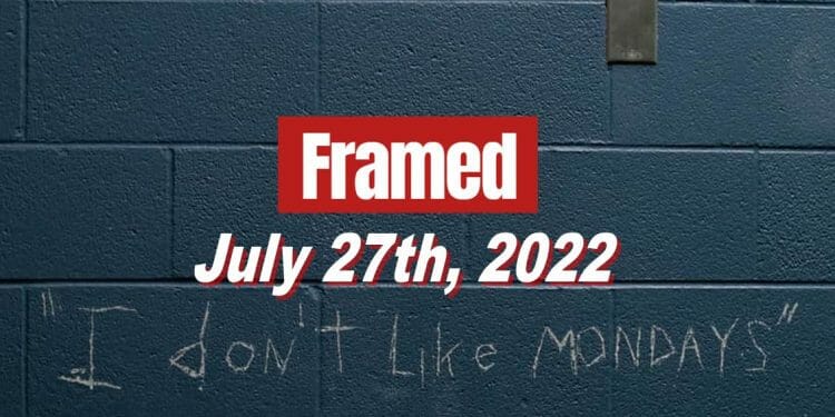 Daily Framed 138 Movie - July 27, 2022