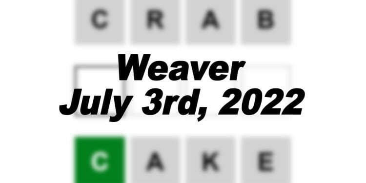 Daily Weaver Answers - 3rd July 2022