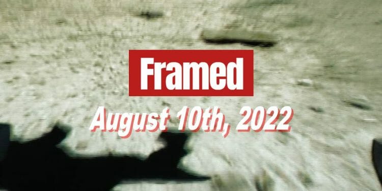 Daily Framed 152 Movie - August 10, 2022