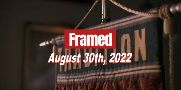 Daily Framed 172 Movie - August 30, 2022