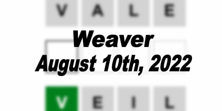 Daily Weaver - 10th August 2022