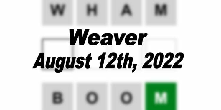 Daily Weaver - 12th August 2022