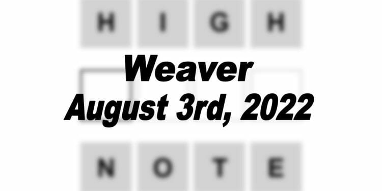 Daily Weaver - 3rd August 2022