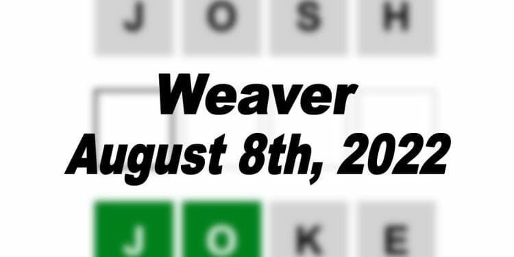 Daily Weaver - 8th August 2022