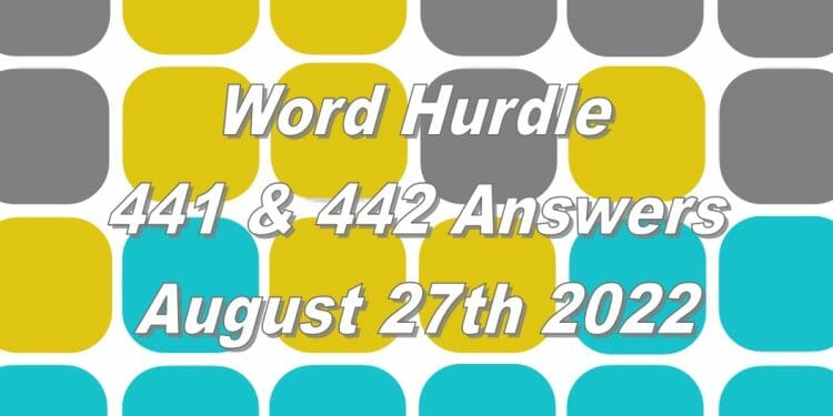 Word Hurdle 441 & 442 Answers - August 27th 2022
