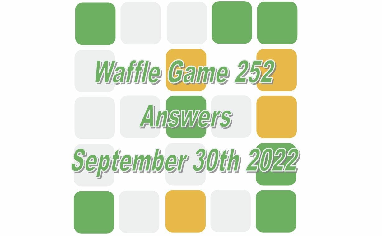 Today’s ‘Waffle Game’ 252 Answers: September 30 2022 Solution (9/30/22)