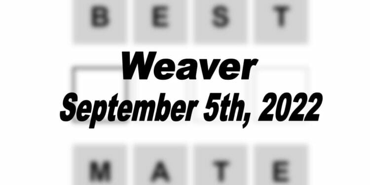 Daily Weaver - 5th September 2022