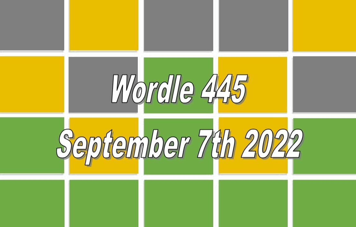 ‘Wordle’ Answer Today 445 September 7 2022 Hints and Solution (9/7/22