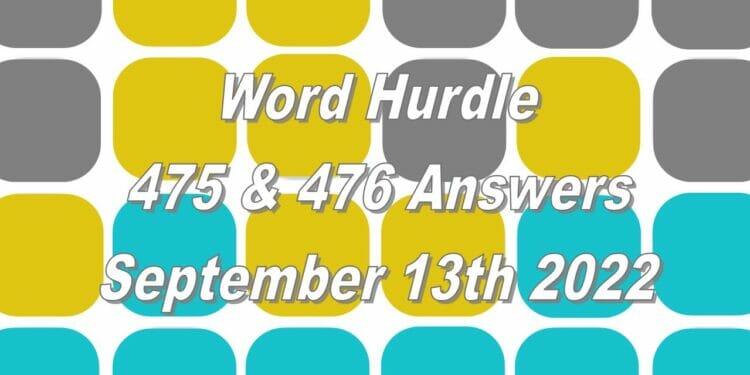 Word Hurdle #475 & #476 - 13th September 2022