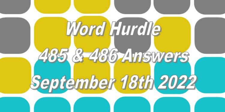 Word Hurdle #485 & #486 - 18th September 2022