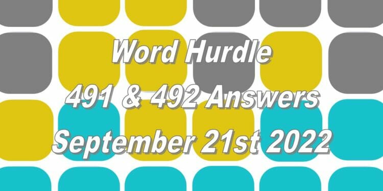 Word Hurdle #491 & #492 - 21st September 2022