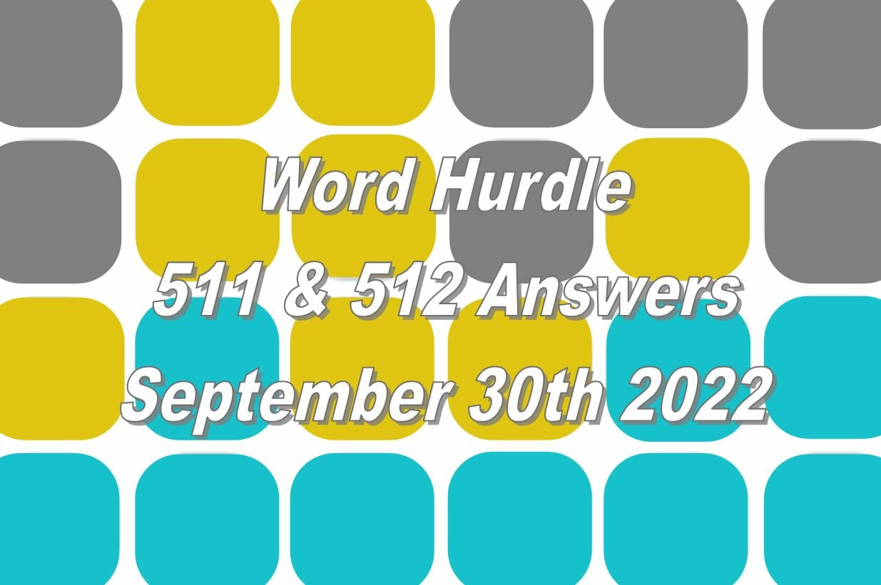 Today’s ‘Word Hurdle’ 511 and 512 September 30, 2022 Answers and Hints