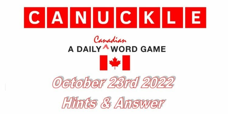 Daily Canuckle - 23rd October 2022