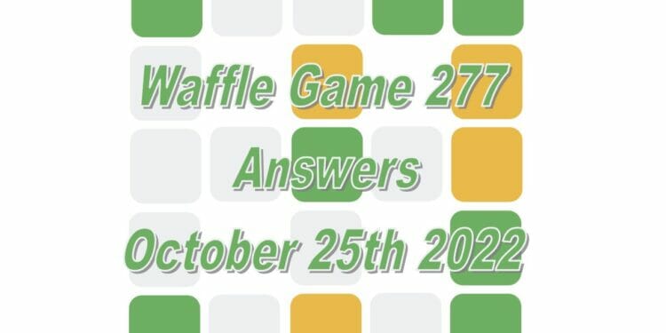 Daily Waffle - October 25th 2022