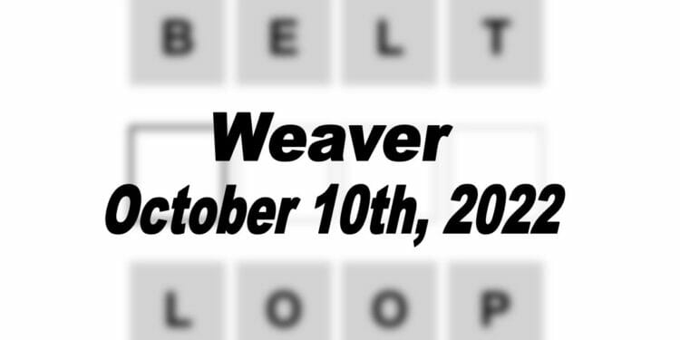 Daily Weaver - 10th October 2022