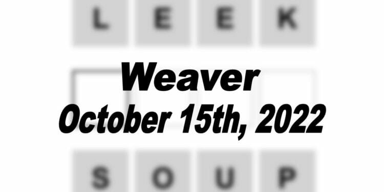 Daily Weaver - 15th October 2022
