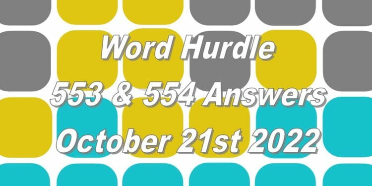 Word Hurdle #553 & #554 - 21st October 2022