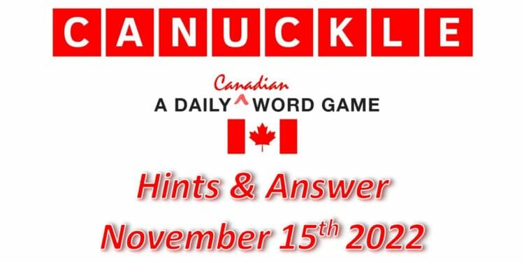 Daily Canuckle - 15th November 2022