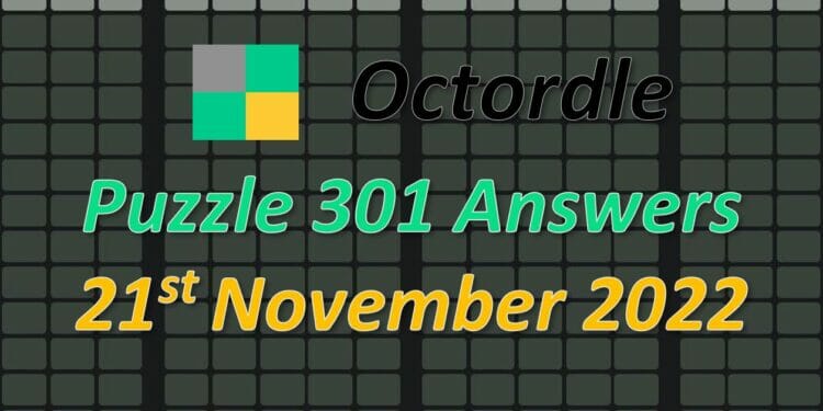 Daily Octordle 301 - November 21st 2022