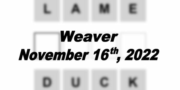 Daily Weaver - 16th November 2022